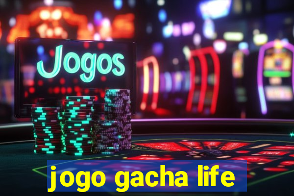 jogo gacha life